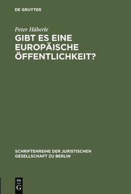 Peter Häberle - Gibt es eine europäische Öffentlichkeit?, Inbunden
