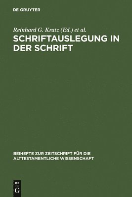 Reinhard G Kratz, Thomas Krüger, Konrad Schmid - Schriftauslegung in der Schrift, Inbunden