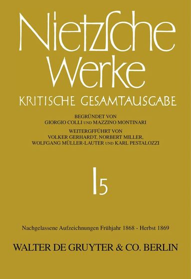 Johann Figl, Katherina Glau, Glenn W. Most - Nachgelassene Aufzeichnungen. Frühjahr 1868 - Herbst 1869, Inbunden