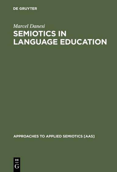 Marcel Danesi - Semiotics in Language Education, Inbunden