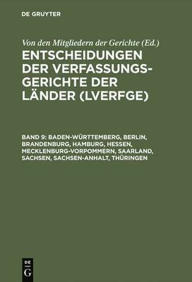 bokomslag Entscheidungen der Verfassungsgerichte der Lnder (LVerfGE), Band 9, Baden-Wrttemberg, Berlin, Brandenburg, Hamburg, Hessen, Mecklenburg-Vorpommern, Saarland, Sachsen, Sachsen-Anhalt, Thringen