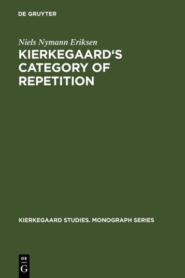 Niels Nymann Eriksen - Kierkegaard's Category of Repetition, Inbunden