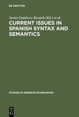 Current Issues in Spanish Syntax and Semantics 1