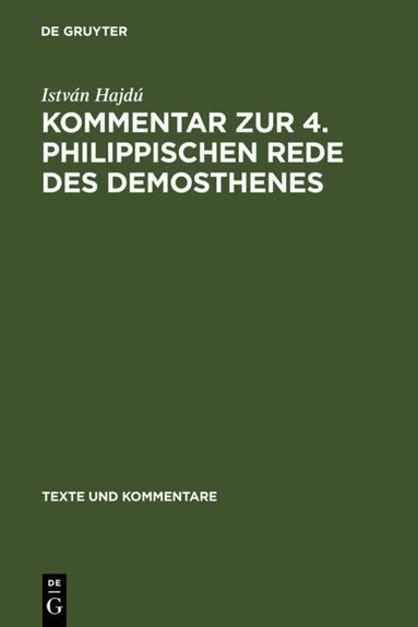 Istvan Hajdu - Kommentar zur 4. Philippischen Rede des Demosthenes, Inbunden