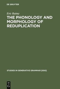 bokomslag The Phonology and Morphology of Reduplication