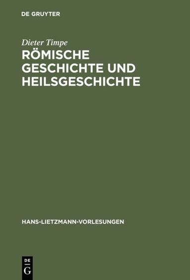 Dieter Timpe - Römische Geschichte und Heilsgeschichte, Inbunden