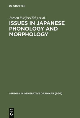 Issues in Japanese Phonology and Morphology 1