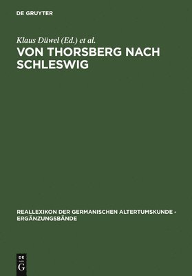 Klaus Düwel, Edith Marold, Christiane Zimmermann - Von Thorsberg nach Schleswig, Inbunden