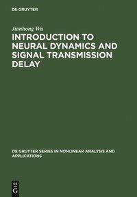 bokomslag Introduction to Neural Dynamics and Signal Transmission Delay