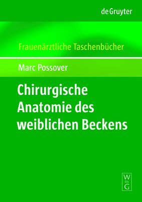 Chirurgische Anatomie Des Weiblichen Beckens 1