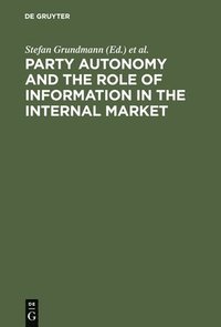 bokomslag Party Autonomy and the Role of Information in the Internal Market