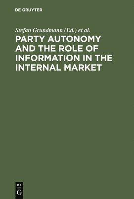 Party Autonomy and the Role of Information in the Internal Market 1