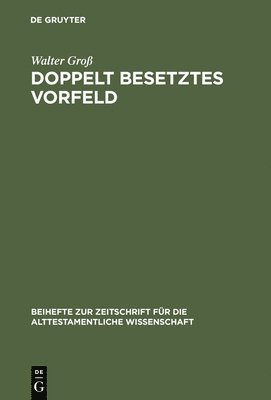 Walter Groß - Doppelt besetztes Vorfeld, Inbunden