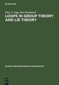 bokomslag Loops in Group Theory and Lie Theory