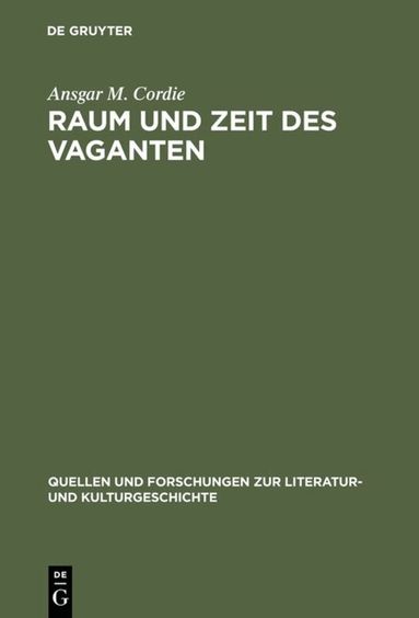 Ansgar M. Cordie - Raum und Zeit des Vaganten, Inbunden