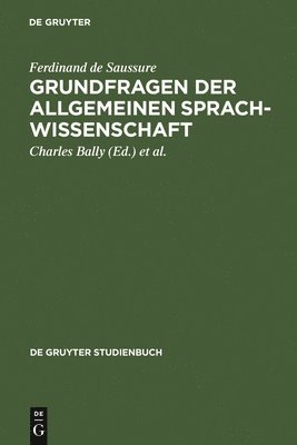 Ferdinand De Saussure, Charles Bally, Albert Sechehaye - Grundfragen Der Allgemeinen Sprachwissenschaft, Inbunden