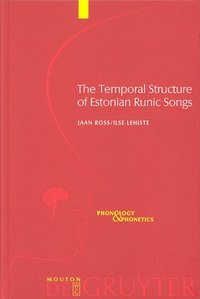 bokomslag The Temporal Structure of Estonian Runic Songs