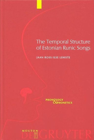 Jaan Ross, Ilse Lehiste - Temporal Structure of Estonian Runic Songs, Inbunden