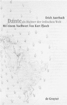 Erich Auerbach - Dante als Dichter der irdischen Welt, Inbunden