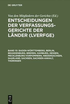 bokomslag Entscheidungen der Verfassungsgerichte der Lnder (LVerfGE), Band 10, Baden-Wrttemberg, Berlin, Brandenburg, Bremen, Hamburg, Hessen, Mecklenburg-Vorpommern, Niedersachsen, Saarland, Sachsen,