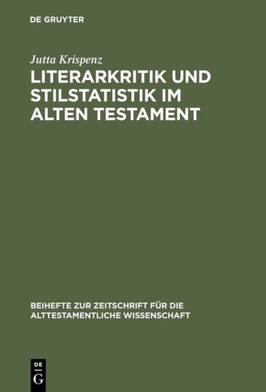Jutta Krispenz - Literarkritik und Stilstatistik im Alten Testament, Inbunden