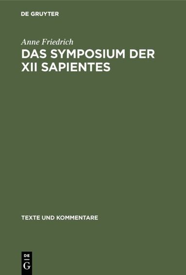 Anne Friedrich - Symposium der XII sapientes, Inbunden