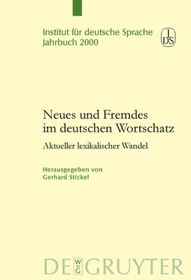 Gerhard Stickel - Neues und Fremdes im deutschen Wortschatz, Inbunden