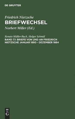 Briefe von und an Friedrich Nietzsche Januar 1880 - Dezember 1884 1