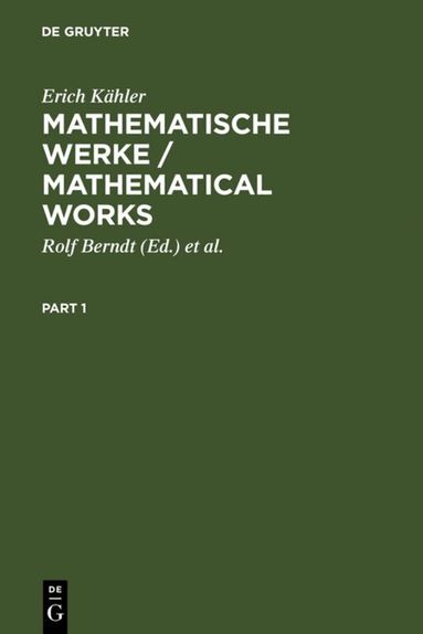 Erich Kähler, Rolf Berndt, Oswald Riemenschneider - Mathematische Werke / Mathematical Works, Inbunden