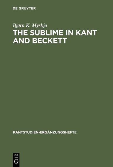 Bjorn K. Myskja - Sublime in Kant and Beckett, Inbunden
