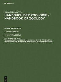 bokomslag Volume 1: Morphology and Systematics (Archostemata, Adephaga, Myxophaga, Polyphaga partim)