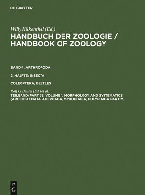 Volume 1: Morphology and Systematics (Archostemata, Adephaga, Myxophaga, Polyphaga partim) 1