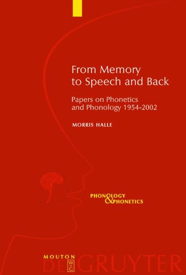 Morris Halle - From Memory to Speech and Back, Inbunden