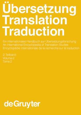 Werner Koller, Harald Kittel, Armin Paul Frank - Übersetzung - Translation - Traduction, 2. Teilband, Übersetzung - Translation - Traduction. Ein internationales Handbuch zur Übersetzungsforschung / An International Encyclopedia of Translation Studies (HSK 26), Inbunden