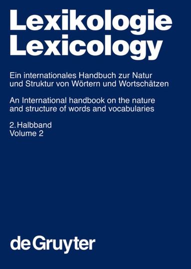 D. Alan Cruse, Franz Hundsnurscher, Michael Job, Peter Rolf Lutzeier - Lexikologie / Lexicology. 2. Halbband, Inbunden