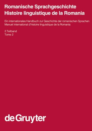 Gerhard Ernst, Martin-Dietrich Gleßgen, Christian Schmitt, Wolfgang Schweickard - Romanische Sprachgeschichte / Histoire linguistique de la Romania. 2. Teilband, Inbunden