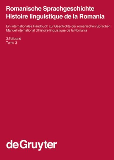 Gerhard Ernst, Martin-Dietrich Gleßgen, Christian Schmitt, Wolfgang Schweickard - Romanische Sprachgeschichte / Histoire linguistique de la Romania. 3. Teilband, Inbunden