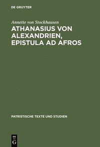 bokomslag Athanasius Von Alexandrien, Epistula AD Afros: Einleitung, Kommentar Und Übersetzung