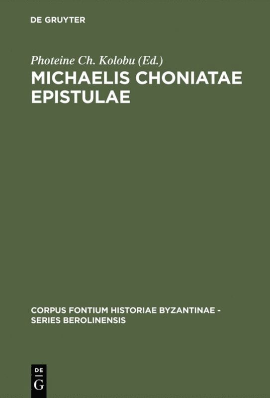 Photeine Ch. Kolobu, Foteini Kolovou, Photeine Ch Kolobu - Michaelis Choniatae Epistulae, Inbunden