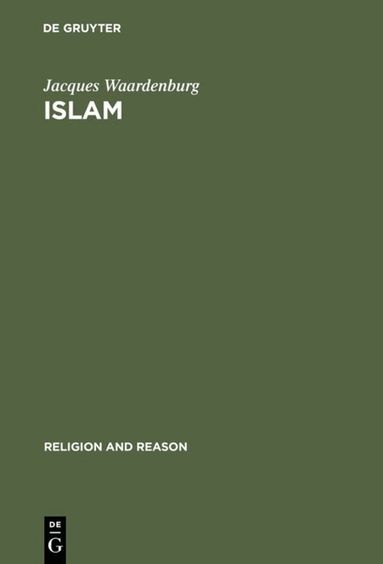 Jacques Waardenburg - Islam, Inbunden