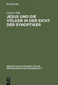 bokomslag Jesus Und Die Volker in Der Sicht Der Synoptiker