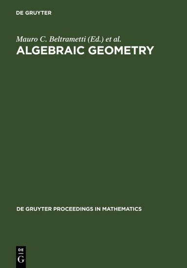 Mauro C. Beltrametti, Fabrizio Catanese, Ciro Ciliberto, Antonio Lanteri, Claudio Pedrini - Algebraic Geometry, Inbunden