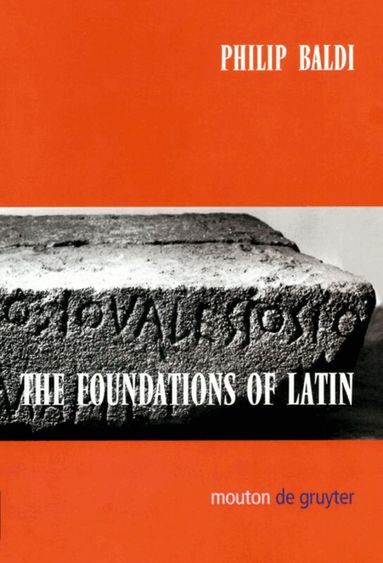 Philip Baldi - Foundations of Latin, Inbunden