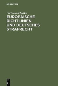bokomslag Europische Richtlinien und deutsches Strafrecht