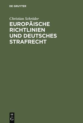 Europische Richtlinien und deutsches Strafrecht 1