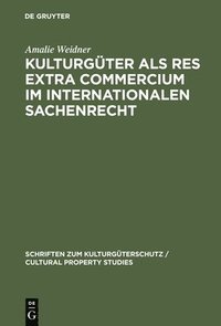 bokomslag Kulturgter ALS Res Extra Commercium Im Internationalen Sachenrecht
