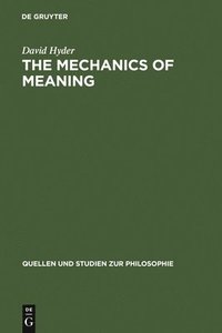 bokomslag The Mechanics of Meaning