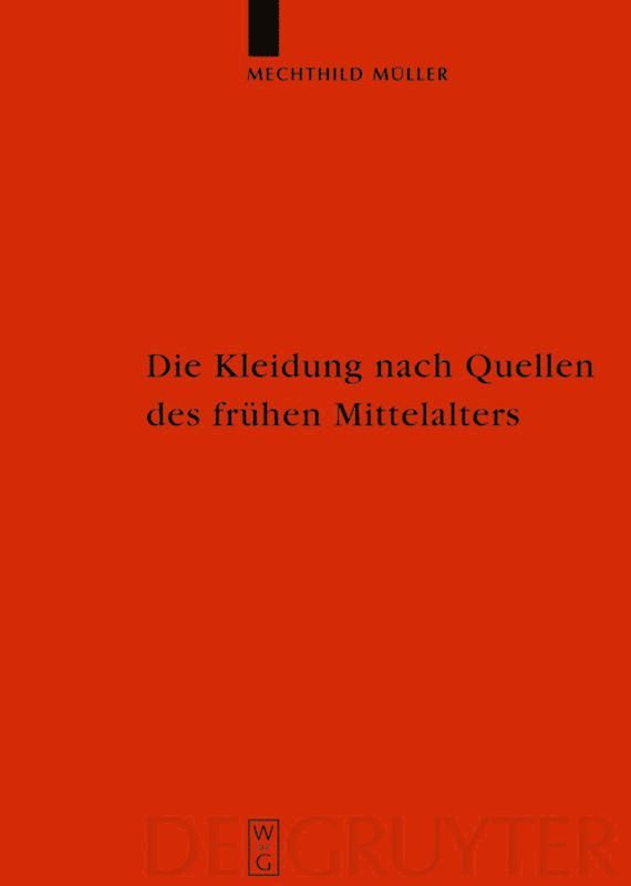 Die Kleidung nach Quellen des frühen Mittelalters