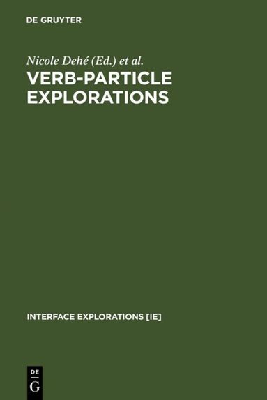 Nicole Dehé, Ray Jackendoff, Andrew McIntyre, Silke Urban - Verb-Particle Explorations, Inbunden