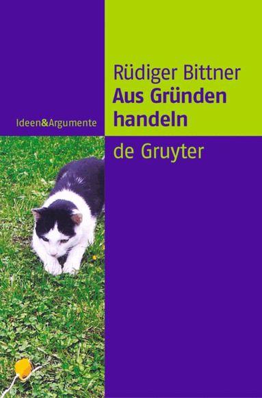 Rüdiger Bittner - Aus Gründen handeln, Inbunden